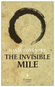 The Invisible Mile: A Novel