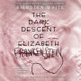 The Dark Descent of Elizabeth Frankenstein