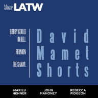 David Mamet Shorts: Bobby Gould in Hell; Reunion; The Shawl
