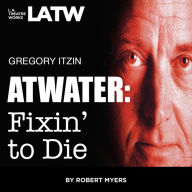 Atwater: Fixin' to Die