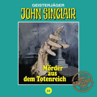 John Sinclair, Tonstudio Braun, Folge 39: Mörder aus dem Totenreich