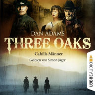 Three Oaks, Folge 6: Cahills MÃ¤nner