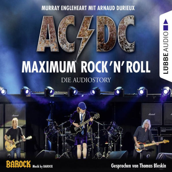 AC/DC - Maximum Rock'N'Roll. Die Audiostory