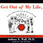 Get Out of My Life, but First Could You Drive Me & Cheryl to the Mall: A Parent's Guide to the New Teenager (Abridged)