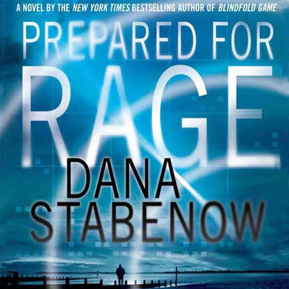 Prepared for Rage: A Novel