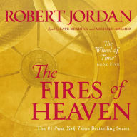 The Fires of Heaven: Book Five of 'The Wheel of Time'