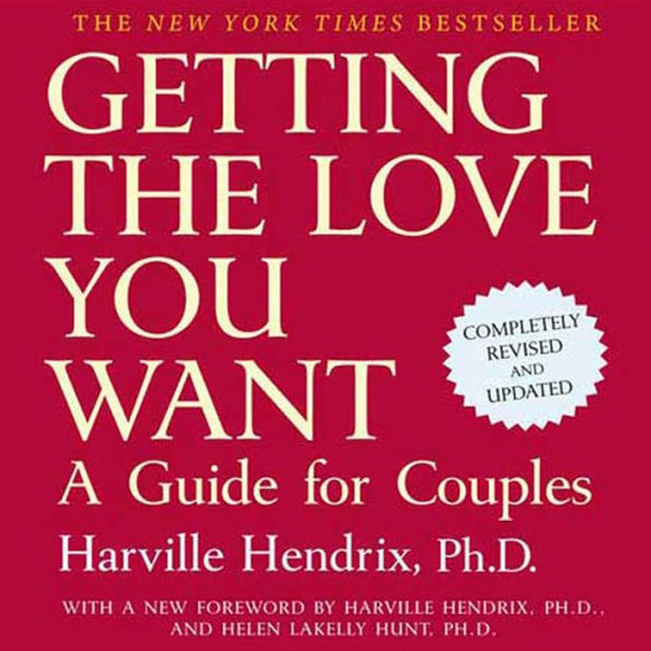 Getting the Love You Want: A Guide for Couples: 20th Anniversary Edition