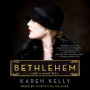 Bethlehem: A Novel