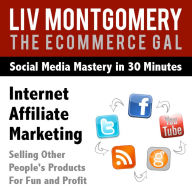 Internet Affiliate Marketing: Selling Other People's Products For Fun and Profit