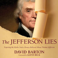 The Jefferson Lies : Exposing the Myths You've Always Believed About Thomas Jefferson