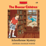 Schoolhouse Mystery (The Boxcar Children Series #10)