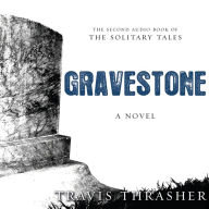 Gravestone: A Novel