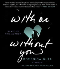 With or Without You: A Memoir