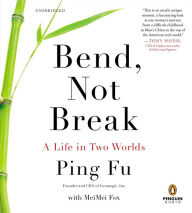 Bend, Not Break: A Life in Two Worlds