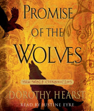 Promise of the Wolves: Wolf Chronicles Book One (Abridged)