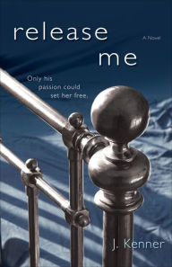 Release Me : A Novel