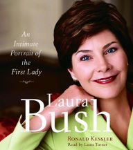 Laura Bush: An Intimate Portrait of the First Lady (Abridged)