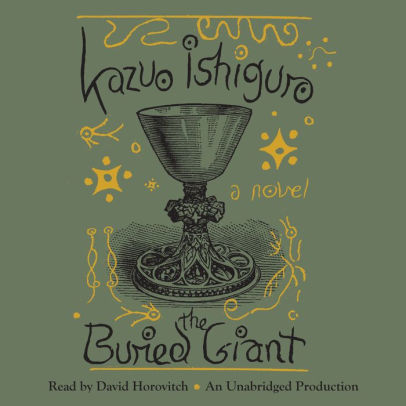 Title: The Buried Giant: A novel, Author: Kazuo Ishiguro, David Horovitch