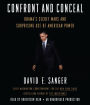 Confront and Conceal: Obama's Secret Wars and Surprising Use of American Power