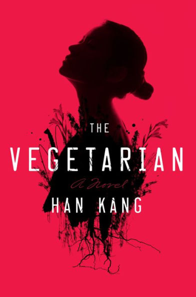 The Vegetarian: A Novel