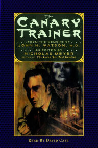 The Canary Trainer: From the Memoirs of John H. Watson, M.D.