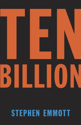 Title: Ten Billion, Author: Stephen Emmott, Jonathan Cowley
