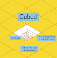 Cubed: A Secret History of the Workplace