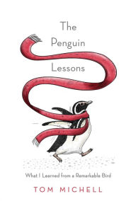 The Penguin Lessons : What I Learned from a Remarkable Bird