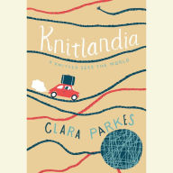 Knitlandia: A Knitter Sees the World