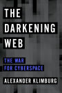 The Darkening Web: The War for Cyberspace