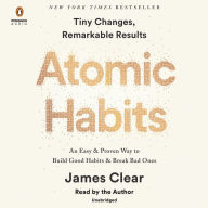 Atomic Habits : An Easy and Proven Way to Build Good Habits and Break Bad Ones