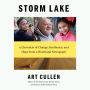 Storm Lake: A Chronicle of Change, Resilience, and Hope from a Heartland Newspaper