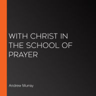 With Christ in the School of Prayer