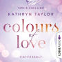 Colours of Love: Entfesselt