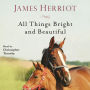 All Things Bright and Beautiful: The Warm and Joyful Memoirs of the World's Most Beloved Animal Doctor
