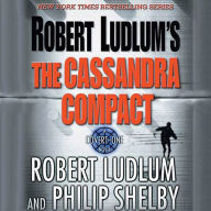 Robert Ludlum's The Cassandra Compact: A Covert-One Novel (Abridged)
