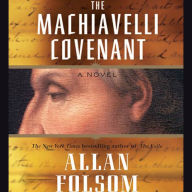 The Machiavelli Covenant: A Novel (Abridged)