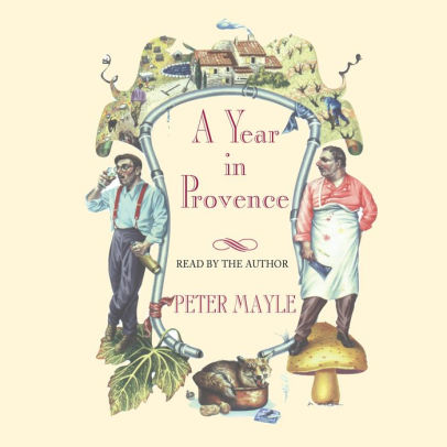 Title: A Year in Provence (Abridged), Author: Peter Mayle