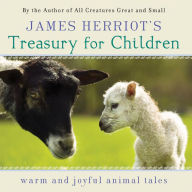 James Herriot's Treasury for Children: Warm and Joyful Tales by the Author of All Creatures Great and Small