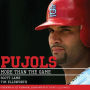 Pujols: More Than the Game