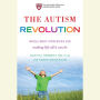 The Autism Revolution: Whole-Body Strategies for Making Life All It Can Be