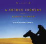 A Sudden Country: A Novel