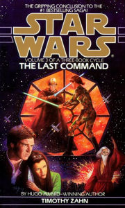 The Last Command: Star Wars Legends (Thrawn Trilogy #3)