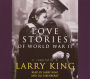 Love Stories: Love Stories of World War II (Abridged)