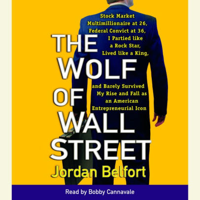 Title: The Wolf of Wall Street (Abridged), Author: Jordan Belfort, Bobby Cannavale