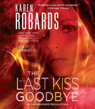 The Last Kiss Goodbye: A Novel