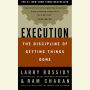 Execution: The Discipline of Getting Things Done