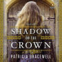 Shadow on the Crown: A Novel