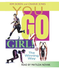 You Go Girl!: The Winning Way