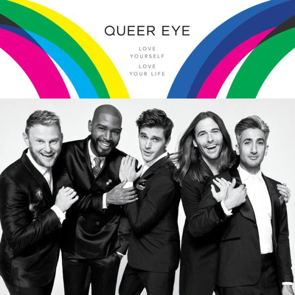 Queer Eye: Love Yourself. Love Your Life.